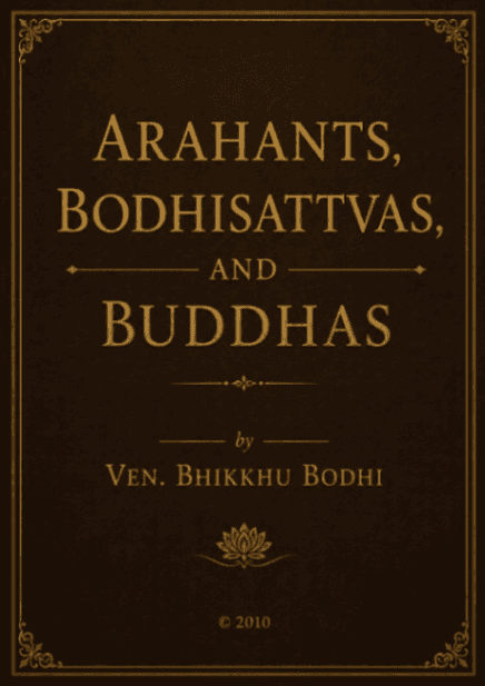 Arahants, Bodhisattvas, and Buddhas