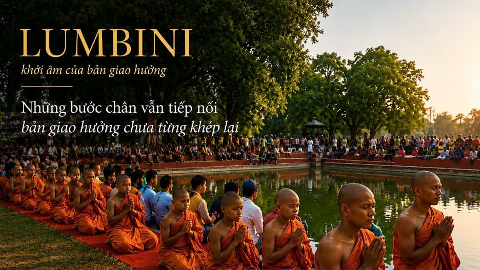 Lumbini: Khởi Âm của Bản Giao Hưởng Giác Ngộ