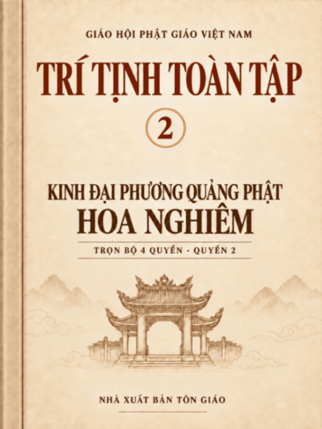 Trí Tịnh Toàn Tập - Kinh Đại Phương Quảng Phật Hoa Nghiêm (Quyển 2)