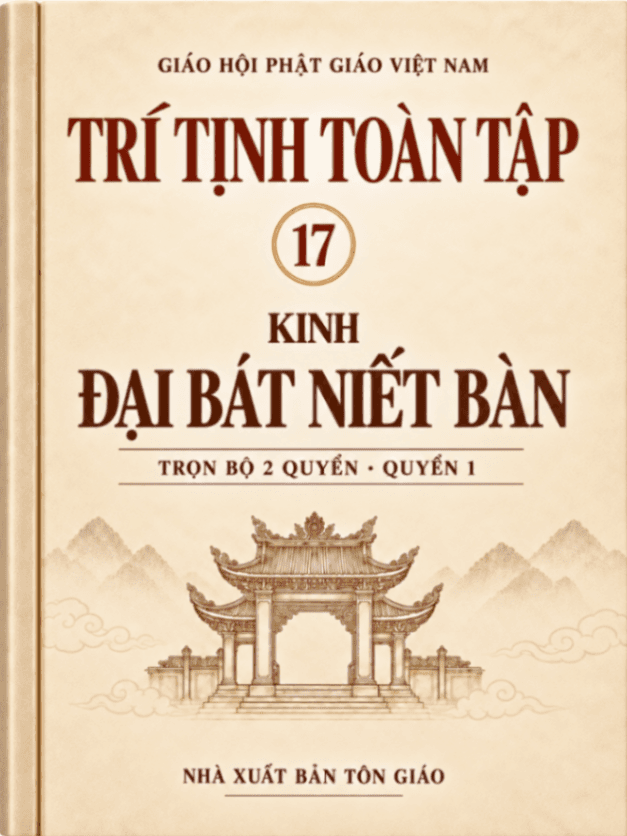 Trí Tịnh Toàn Tập - Kinh Đại Bát Niết Bàn (Quyển 1)