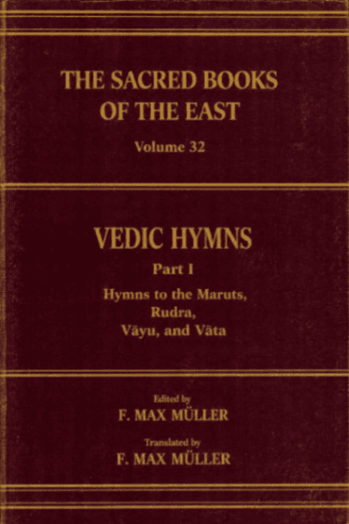 Vedic Hymns, Part I: Hymns to the Maruts, Rudra, Vāyu, and Vāta