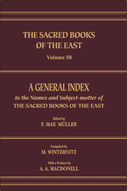 A General Index to the Names and Subject-Matter of The Sacred Books of the East