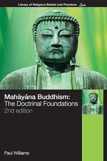 Mahāyāna Buddhism: The Doctrinal Foundations