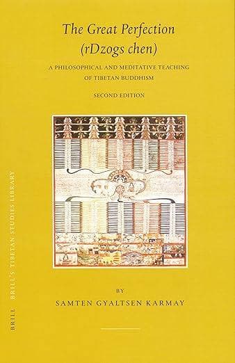 The Great Perfection (rDzogs chen): A Philosophical and Meditative Teaching of Tibetan Buddhism (2nd Edition)