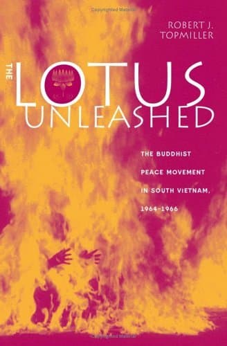 The Lotus Unleashed: The Buddhist Peace Movement in South Vietnam, 1964–1966