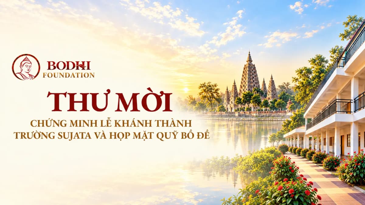 Thư mời - Chứng minh lễ khánh thành Trường Sujata và họp mặt Quỹ Bồ Đề